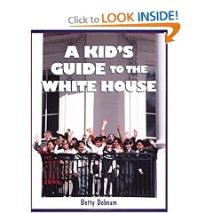 A Kid's Guide To The White House: Is George Washington Upstairs?