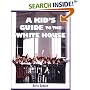 A Kid's Guide To The White House: Is George Washington Upstairs?