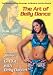The Art of Belly Dance: Get Fit With Belly Dance