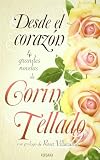 Desde el corazon (antologia de novelas de Corin Tellado) (Spanish Edition)