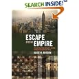 Escape from Empire: The Developing World's Journey through Heaven and Hell by Alice H. Amsden