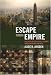 Escape from Empire: The Developing World's Journey through Heaven and Hell