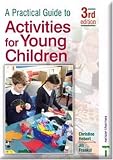 A Practical Guide to Activities for Young Children 3rd Edition (A practical guide to)