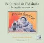 Petit Trait� de l'absinthe : Le Mythe r�ssuscit�