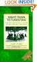 Night Train to Turkistan: Modern Adventures Along China's Ancient Silk Road (Traveler)