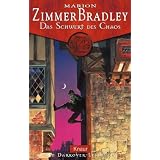 Das Schwert des Chaos. Ein Darkover-Romanvon "Marion Zimmer Bradley"