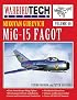 MiG-15 Fagot: Volume 40 (WarbirdTech)