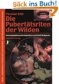 Die Pubert�tsriten der Wilden