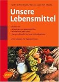 Unsere Lebensmittel: Vitamine - Mineralstoffe - essentielle Fetts�uren