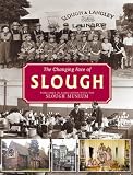 The Changing Face of Slough
