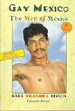 Gay Mexico: The Men of Mexico