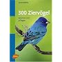 300 Zierv�gel. Taschenatlas: Kennen und pflegen