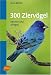 300 Ziervögel. Taschenatlas: Kennen und pflegen