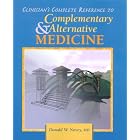 Clinician's Complete Reference to Complementary Alternative Medicine by  Donald W. Novey