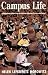 Campus Life: Undergraduate Cultures from the End of the Eighteenth Century to the Present