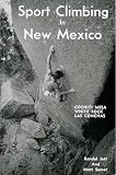 Sport Climbing in New Mexico; Cochiti Mesa, White Rock, Las Conchas