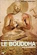 Le Bouddha et le bouddhisme