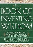 The Book of Investing Wisdom: Classic Writings by Great Stock-Pickers and Legends of Wall Street: Library Edition