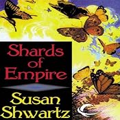 Shards of Empire | [Susan Shwartz]