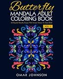 Butterfly Mandala Adult Coloring Book Vol 1: 60 Beautiful Butterfly Designs Wiith Intricate Patterns For Stress Relief