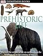 DK Eyewitness Books: Prehistoric Life