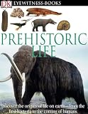 DK Eyewitness Books: Prehistoric Life