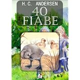 40 Fiabe di H. C. Andersondi Hans Christian Andersen