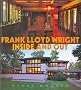 Frank Lloyd Wright, Inside and Out