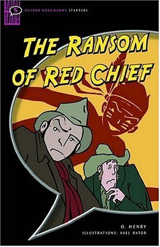 Cover image : The Ransom of Red Chief (Oxford Bookworms Starters)