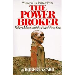 The Power Broker: Robert Moses and the Fall of New York (Urban studies & biography)