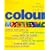 The Complete Book of Colour: Using Colour for Lifestyle, Health and Well-being