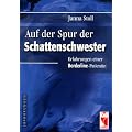 Auf der Spur der Schattenschwester: Erfahrungen einer Borderline-Patientin
