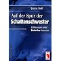 Auf der Spur der Schattenschwester: Erfahrungen einer Borderline-Patientin