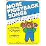 More Piggyback Songs: New Songs Sung to the Tunes of Childhood Favorites