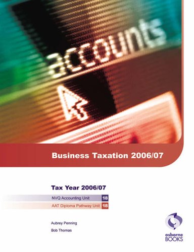 Business Taxation 2006/2007 (AAT/NVQ Accounting)