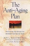 Anti-Aging Plan: Strategies and Recipes for Extending Your Healthy Years