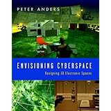 Envisioning Cyberspace: Designing 3D Electronic Spaces