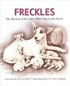 Freckles: The Mystery of the Little White Dog in the Desert (Aspca Henry Bergh Children's Book Awards (Awards))