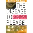 The Disease to Please: Curing the People-Pleasing Syndrome