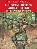 LEIBSTANDARTE-SS ADOLF HITLER: 1st SS Panzer Division (Spearhead Series 5)