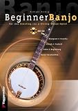 Produkt-Bild: Beginner Banjo. Mit CD: Der Einstieg in das 5-String-Banjo-Spiel. Bluegrass und Country, Chords und Technik, Solos und Begleitung, Banjo-Geschichten