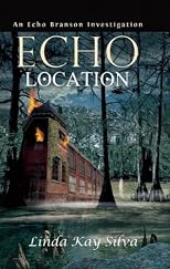 Echo Location: An Echo Branson Investigation [Paperback]