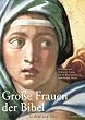 Gro�e Frauen der Bibel