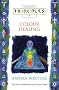 Principles of - Colour Healing: The only introduction you'll ever need (Thorsons Principles Series)