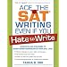 Ace the SAT Writing Even if You Hate to Write: Shortcuts and Strategies to Score Higher Regardless of Your Skill Level