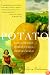 The Potato: How the Humble Spud Rescued the Western World