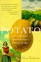 The Potato: How the Humble Spud Rescued the Western World