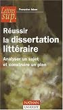 Réussir la dissertation litteraire analyser un sujet et construire un plan