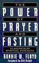 The Power of Prayer and Fasting: 10 Secrets of Spiritual Strength