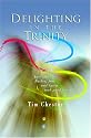Delighting in the Trinity: Just Why Are Father, Son, and Spirit Such Good News?